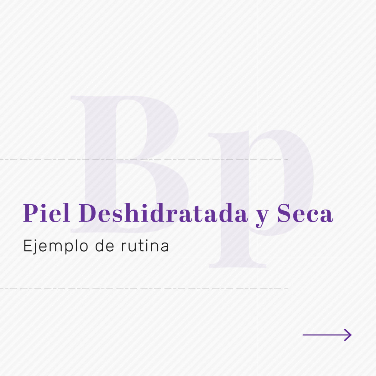 EJEMPLO DE RUTINA PIEL DESHIDRATADA y SECA / Edición VERANO